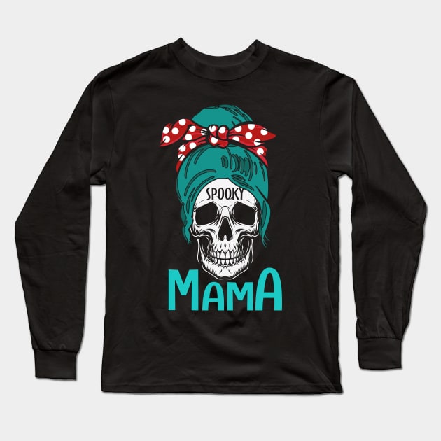 One Spooky Mama Long Sleeve T-Shirt by MZeeDesigns